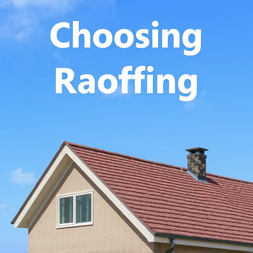 Choosing Roofing Materials