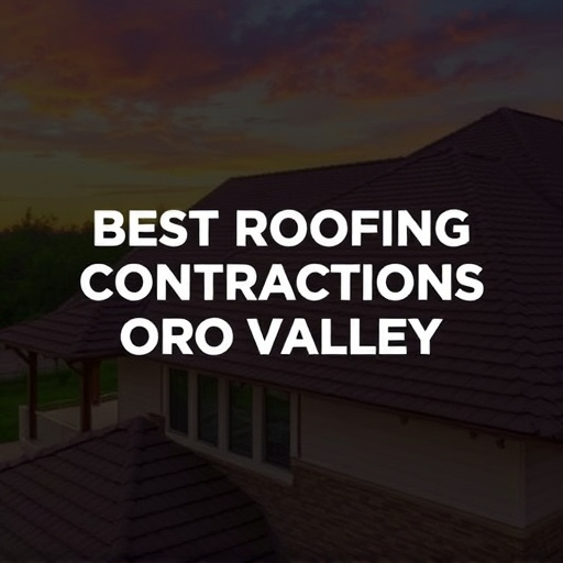 Best Roofing Contractors in Oro Valley