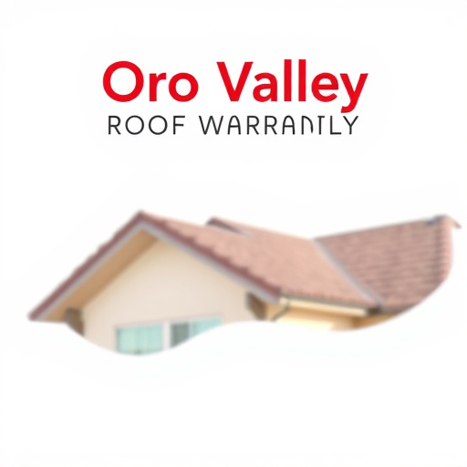 Oro Valley Roof Warranties: Comprehensive Protection for Homes