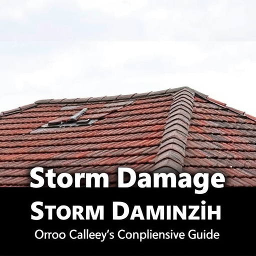 Storm Damage Roof Repair: Oro Valley's Comprehensive Guide