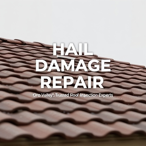 Hail Damage Repair: Oro Valley's Trusted Roof Inspection Experts